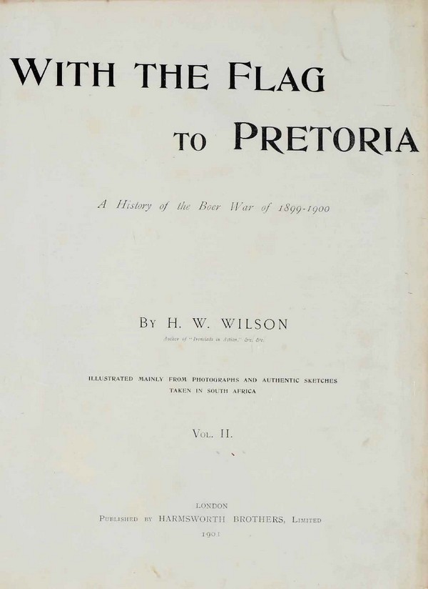 With the Flag to Pretoria : A History of the Boer War of 1899- 1900 Vol. 2