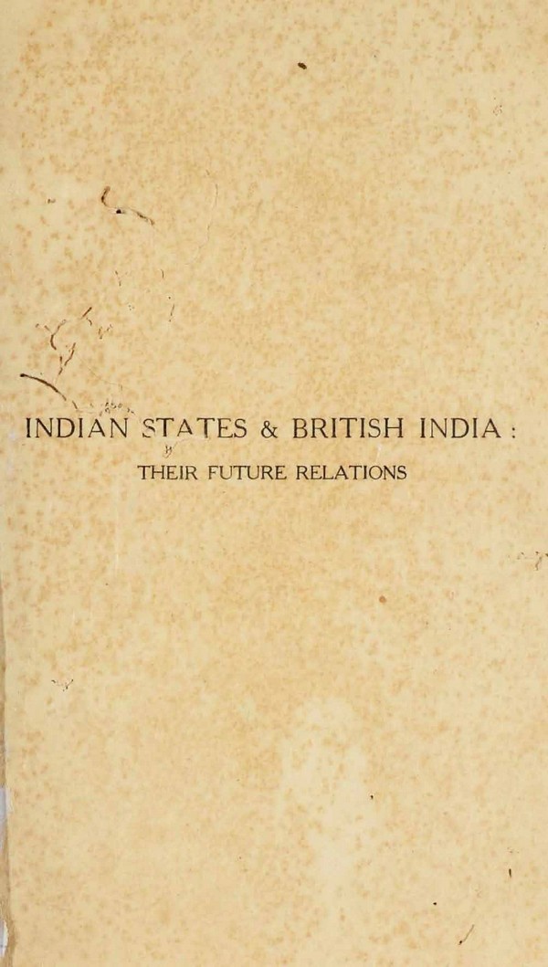 Indian States & British India: Their Future Relations