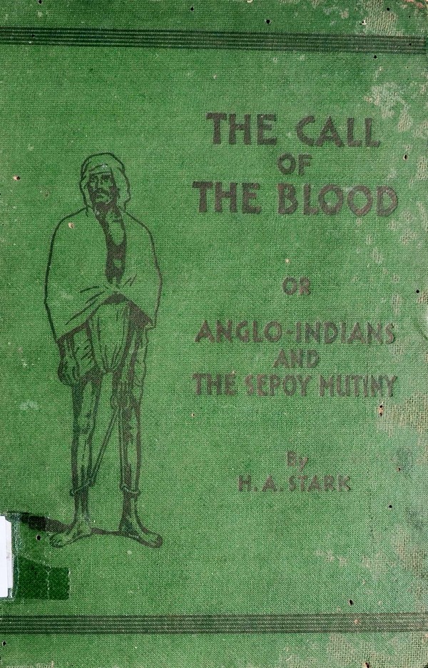 The Call of the Blood or Anglo -Indian and the Depoy Mutiny