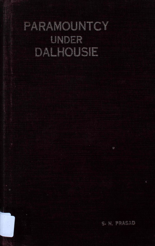 Paramountcy under Dalhousie (Modern Historical Series No. 2). #