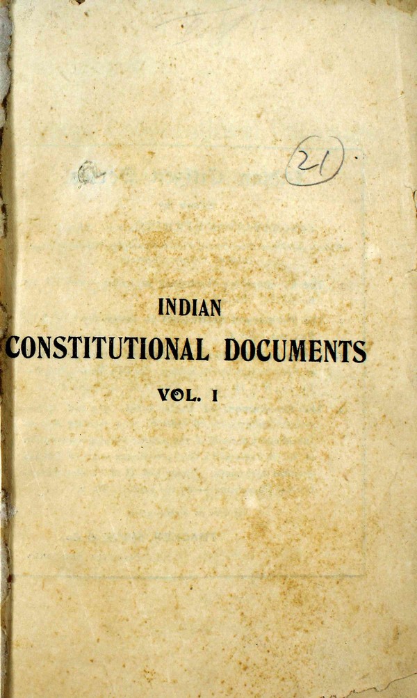 Indian Constitutional Documents. Vol. I (1600-1918) #