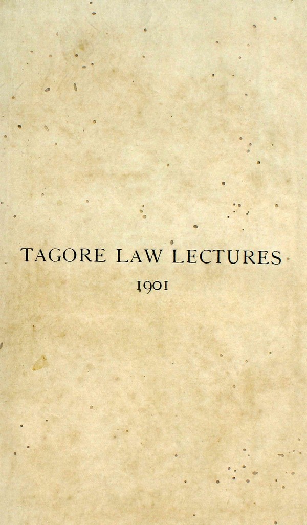 Interpretation of deeds & Statutes in British India (Tagor Law Lectures 1901)