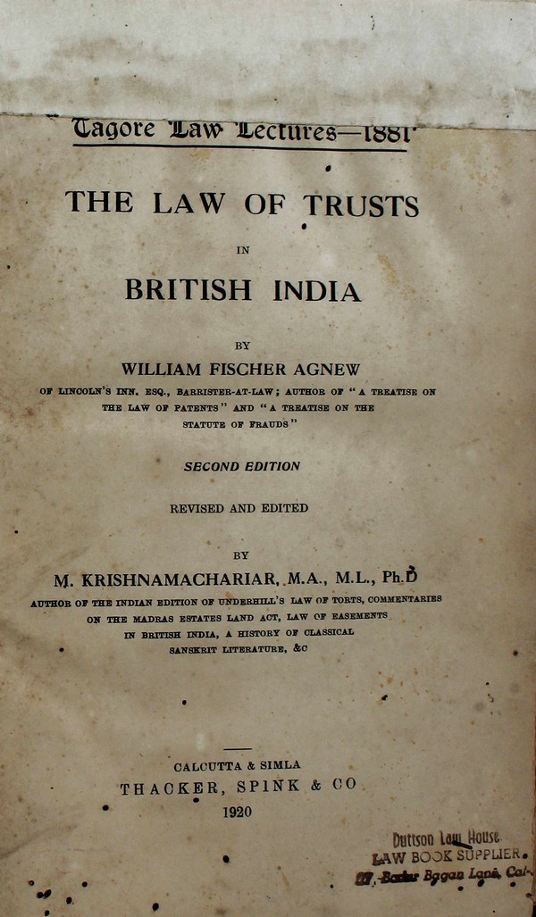 The Law of Trusts in British India (Tagore Law Lectures Series 1881) #