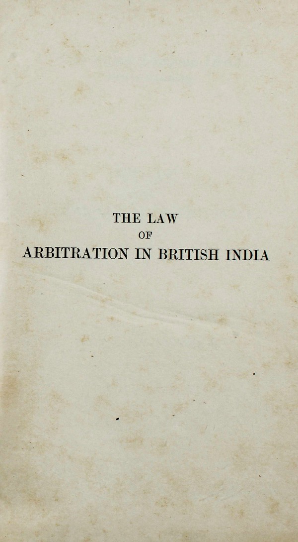The Law of Arbitration in British India (Tagore Law Lectures 1942) #