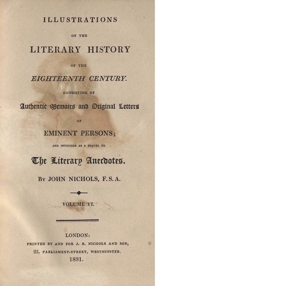 Illustrations of the Literary History of the Eighteenth Century. Vol. 6