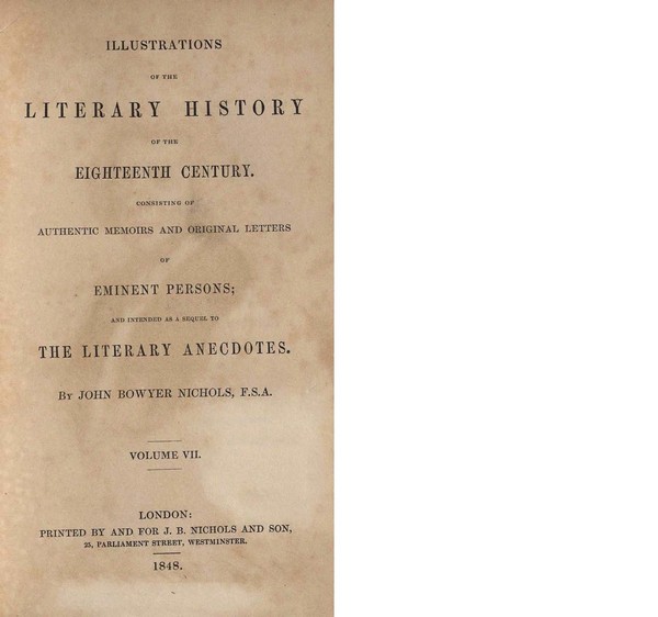 Illustrations of the Literary History of the Eighteenth Century. Vol. 7