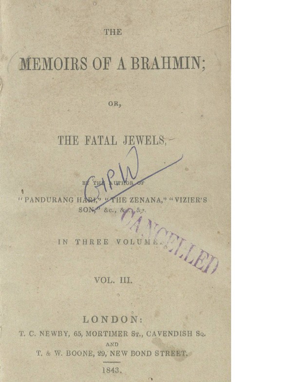 The memoirs of a Brahmin, or, The fatal jewels : by the author of “Pandurang Hari”, “The Zenana,” “Vizier’s Son,”, 1843