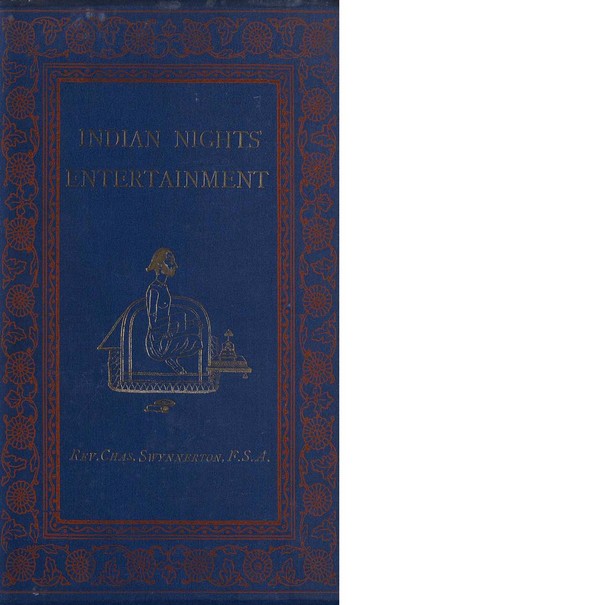 Indian Nights Entertainment or Folk-tales from the Upper Indus With Numerous Illustrations by Native Hands