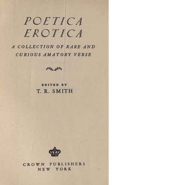 Poetica erotica; a collection of rare and curious amatory verse.