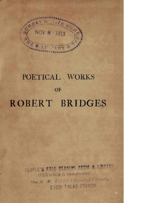 Poetical works of Robert Bridges ; Excluding the Eight Dramas