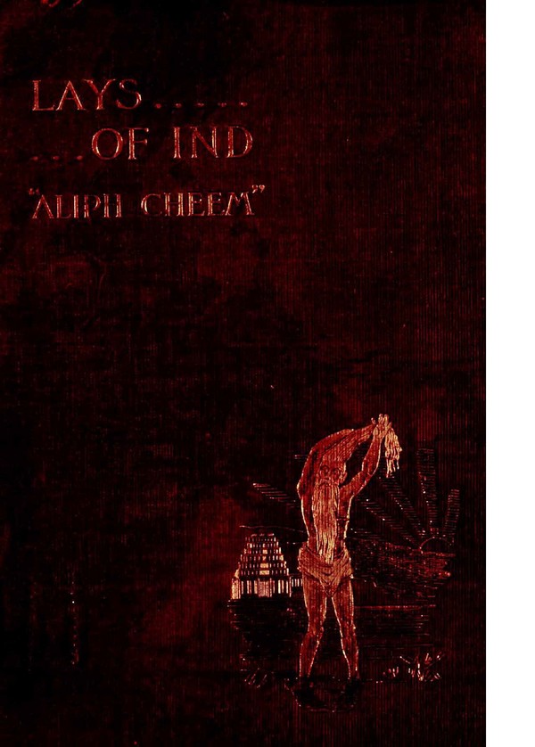 Lays of Ind ; Comical Satrical and descriptive Poems Illustrative of English Life in India