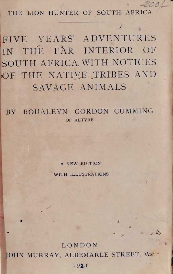 Five years Adventures in the Far Interior of South Africa with Notices of the Native Tribes and Savage Animals
