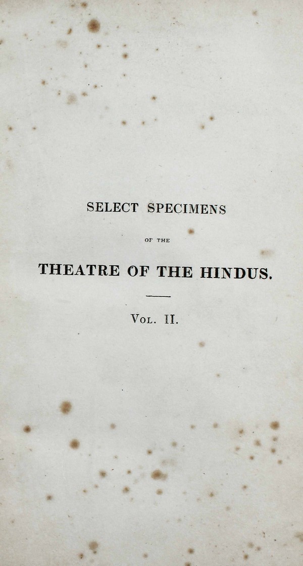 Select Specimens of the Theatre of Hindus. Translated from the Original Sanskrit. 2 Ed. Vol. I #