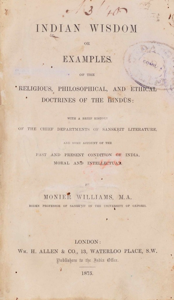 Indian Wisdom or Examples of the Religious, Philosophical anfd Ethical Doctrines of the Hindus