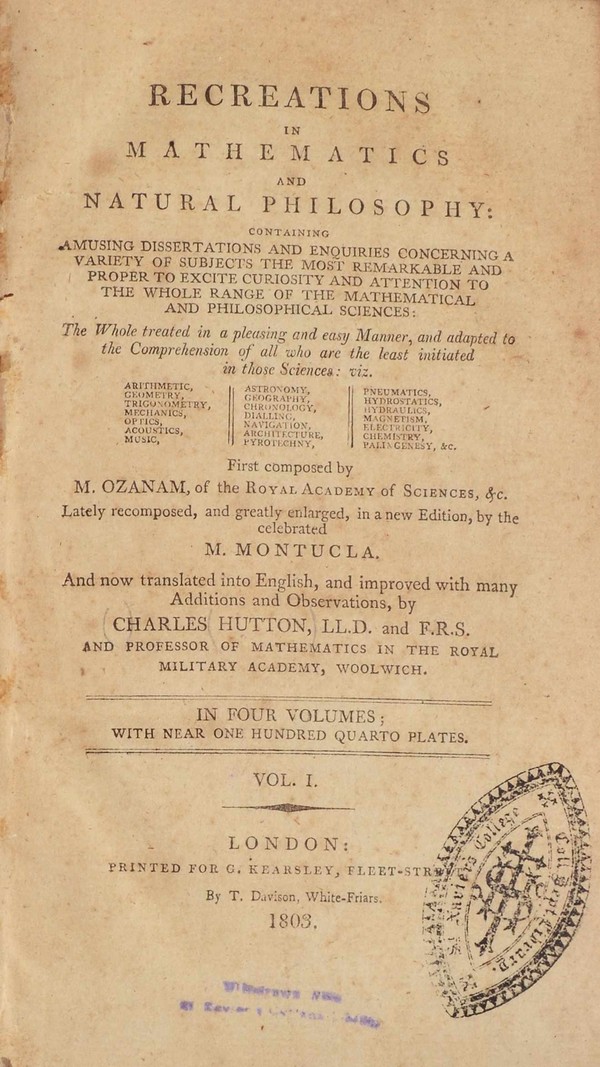 Recreations in Mathematics and Natural Philosophy. Vol. I