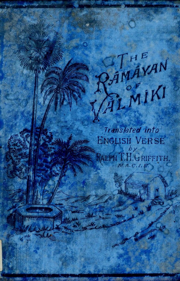 The Ramayan of Valmiki translated into Enflish verse