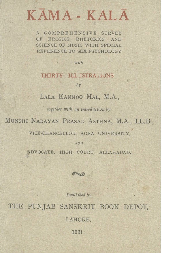 Ka?ma-kala? : a comprehensive survey of erotics, rhetorics, and science of music with special reference to sex psychology with thirty illustrations