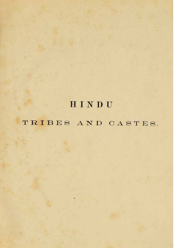 Hindu Tribes and Castes, as represented in Benares. Vol. I