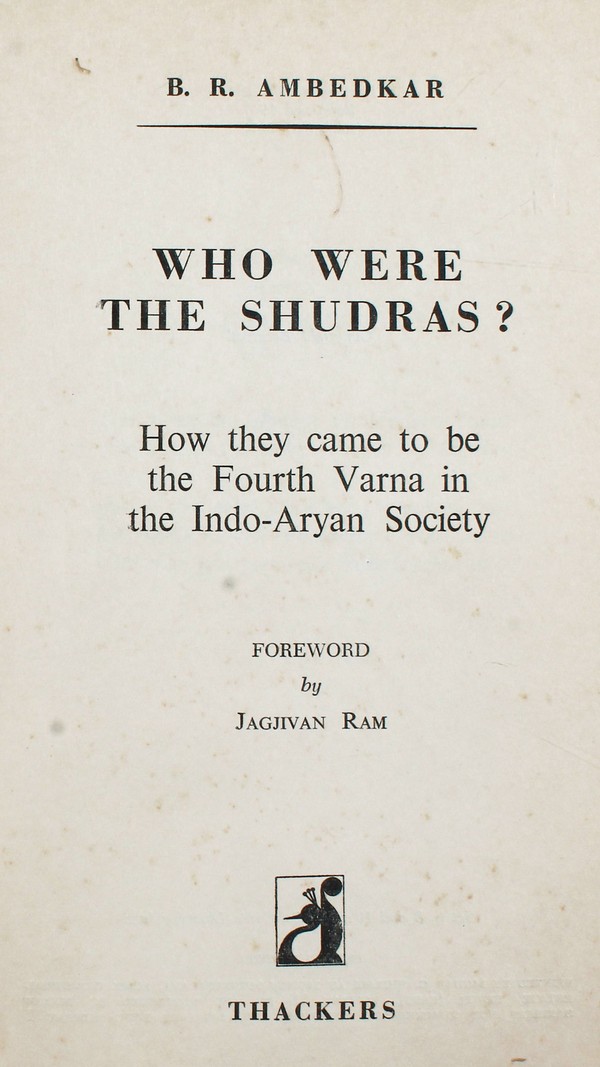 Who Were the Shudras? : how they came to be the Fourth Varna in the Indo-Aryan Society #