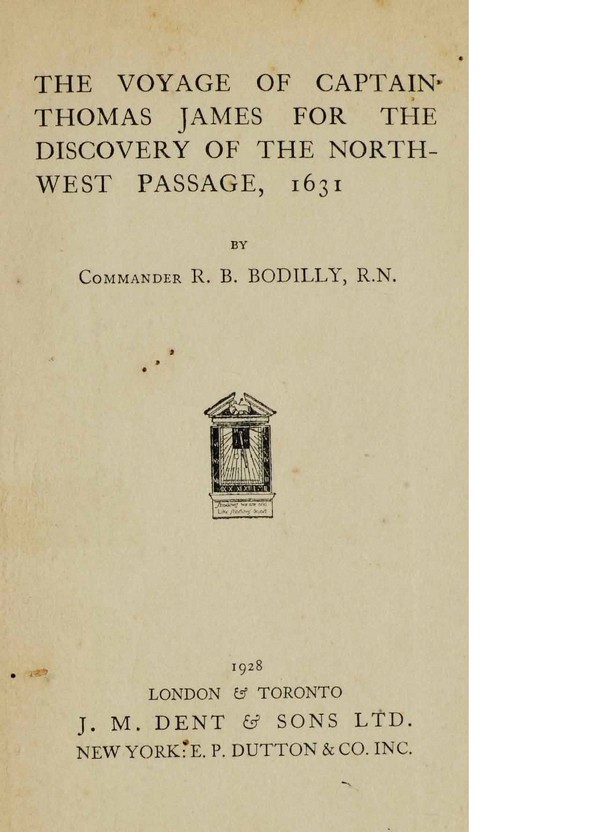 The Voyage of Captain Thomas James for the Discovery of the North-West Passage 1631