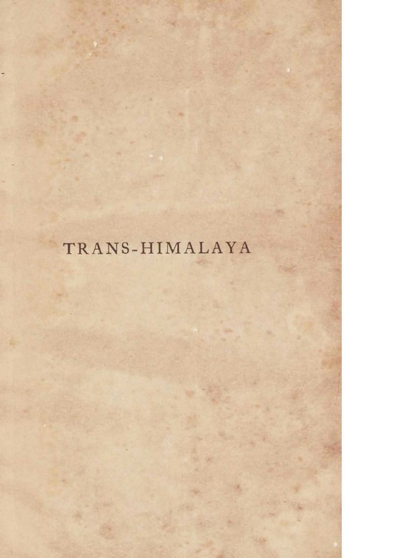 Trans-Himalaya : Discoveries and Adventures in Tibet. Vol. I