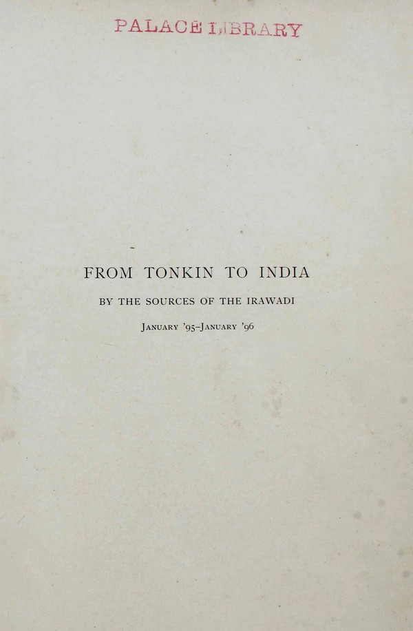 From Tonkin to India by the Sources of the Irawadi #